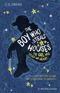 Vorderes Coverbild The Boy Who Steals Houses: The Girl Who Steals His Heart