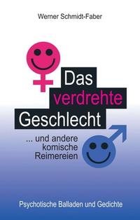Vorderes Coverbild Das verdrehte Geschlecht ... und andere komische Reimereien