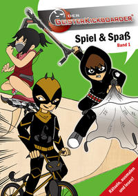 Vorderes Coverbild Geisterkickboarder Spiel & Spaß Büchlein Band 1