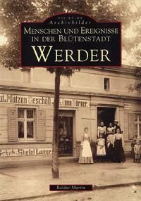 Vorderes Coverbild Menschen und Ereignisse in der Blütenstadt Werder