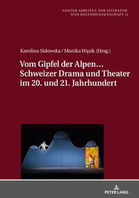 Vorderes Coverbild Vom Gipfel der Alpen… Schweizer Drama und Theater im 20. und 21. Jahrhundert