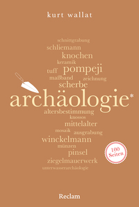 Vorderes Coverbild Archäologie. 100 Seiten