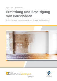 Vorderes Coverbild Ermittlung und Beseitigung von Bauschäden - Praxisorientierte Vorgehensweisen zur Analyse und Behebung