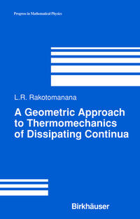 Vorderes Coverbild A Geometric Approach to Thermomechanics of Dissipating Continua