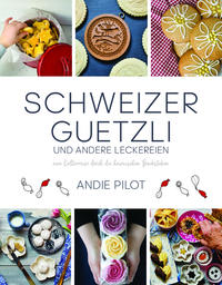 Vorderes Coverbild Schweizer Guetzli und andere Leckereien