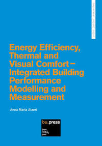 Vorderes Coverbild Energy Efficiency, Thermal and Visual Comfort - Integrated Building Performance Modelling and Measurement