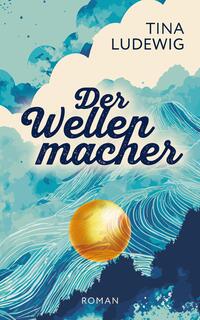 Vorderes Coverbild Der Wellenmacher