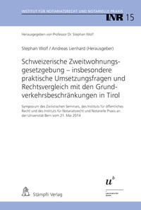 Vorderes Coverbild Schweizerische Zweitwohnungsgesetzgebung - insbesondere praktische Umsetzungsfragen und Rechtsvergleich mit den Grundverkehrsbeschränkungen in Tirol