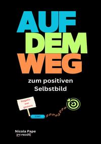 Vorderes Coverbild Auf dem Weg zum positiven Selbstbild