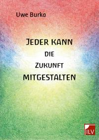 Vorderes Coverbild Jeder kann die Zukunft mitgestalten