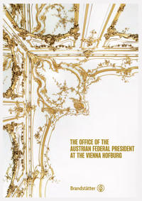 Vorderes Coverbild The Office of the Austrian Federal President at the Vienna Hofburg