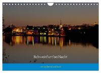 Vorderes Coverbild Schweinfurt bei Nacht verzaubernd und bunt (Wandkalender 2025 DIN A4 quer), CALVENDO Monatskalender