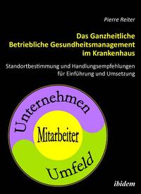 Vorderes Coverbild Das Ganzheitliche Betriebliche Gesundheitsmanagement im Krankenhaus