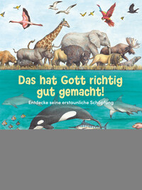 Vorderes Coverbild Das hat Gott richtig gut gemacht!
