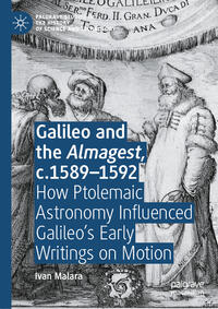 Vorderes Coverbild Galileo and the Almagest, c.1589–1592