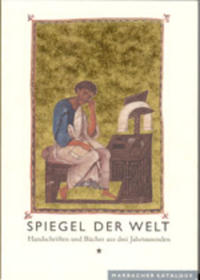 Vorderes Coverbild Spiegel der Welt. Handschriften und Bücher aus drei Jahrtausenden