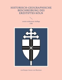 Vorderes Coverbild Historisch-geographische Beschreibung des Erzstiftes Köln