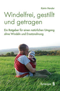 Vorderes Coverbild Windelfrei, gestillt und getragen