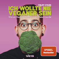 Vorderes Coverbild Ich wollte nie Veganer sein – SPIEGEL Bestseller