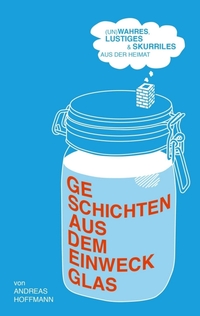 Vorderes Coverbild Geschichten aus dem Einweckglas