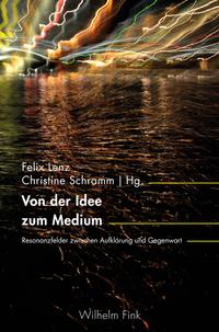 Vorderes Coverbild Von der Idee zum Medium