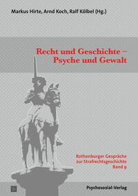 Vorderes Coverbild Recht und Geschichte – Psyche und Gewalt