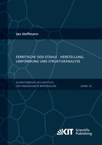 Vorderes Coverbild Ferritische ODS-Stähle - Herstellung, Umformung und Strukturanalyse