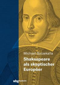 Vorderes Coverbild Shakespeare als skeptischer Europäer