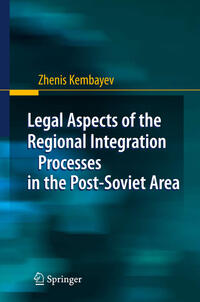 Vorderes Coverbild Legal Aspects of the Regional Integration Processes in the Post-Soviet Area