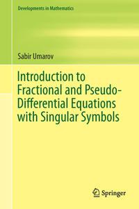 Vorderes Coverbild Introduction to Fractional and Pseudo-Differential Equations with Singular Symbols