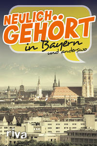Vorderes Coverbild Neulich gehört in Bayern