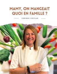 Vorderes Coverbild Mamy, on mangeait quoi en famille?
