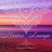 Vorderes Coverbild Mantra Lounge - Kamari & Manvir