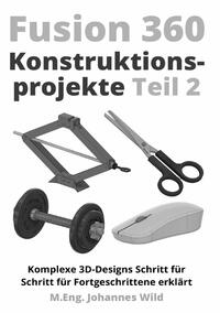 Vorderes Coverbild Fusion 360 | Konstruktionsprojekte - Teil 2
