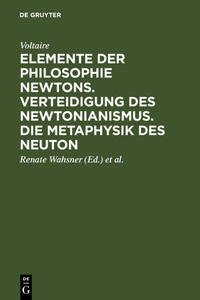 Vorderes Coverbild Elemente der Philosophie Newtons. Verteidigung des Newtonianismus. Die Metaphysik des Neuton