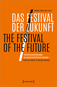 Vorderes Coverbild Das Festival der Zukunft / The Festival of the Future