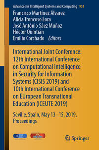 Vorderes Coverbild International Joint Conference: 12th International Conference on Computational Intelligence in Security for Information Systems (CISIS 2019) and 10th International Conference on EUropean Transnational Education (ICEUTE 2019)