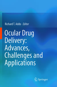 Vorderes Coverbild Ocular Drug Delivery: Advances, Challenges and Applications