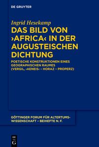 Vorderes Coverbild Das Bild von ›Africa‹ in der augusteischen Dichtung