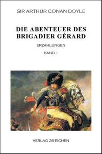 Vorderes Coverbild Arthur Conan Doyle: Ausgewählte Werke / Die Abenteuer des Brigadier Gérard. Band 1