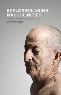 Vorderes Coverbild Exploring Aging Masculinities
