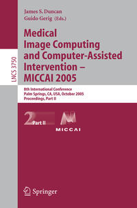 Vorderes Coverbild Medical Image Computing and Computer-Assisted Intervention -- MICCAI 2005