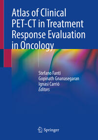 Vorderes Coverbild Atlas of Clinical PET-CT in Treatment Response Evaluation in Oncology