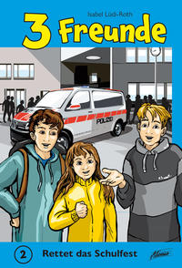 Vorderes Coverbild 3 Freunde – Rettet das Schulfest