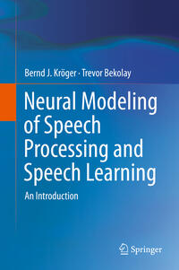 Vorderes Coverbild Neural Modeling of Speech Processing and Speech Learning