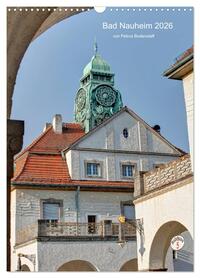 Vorderes Coverbild Bad Nauheim 2026 von Petrus Bodenstaff (Wandkalender 2026 DIN A3 hoch), CALVENDO Monatskalender