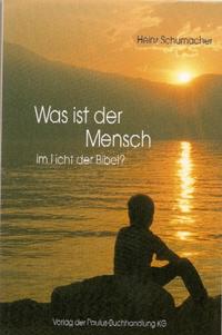 Vorderes Coverbild Was ist der Mensch im Licht der Bibel?