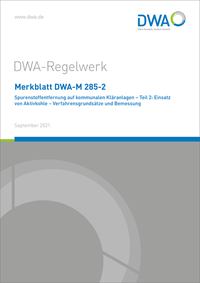 Vorderes Coverbild Merkblatt DWA-M 285-2 Spurenstoffentfernung auf kommunalen Kläranlagen - Teil 2: Einsatz von Aktivkohle - Verfahrensgrundsätze und Bemessung