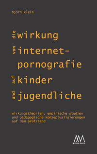 Vorderes Coverbild Die Wirkung von Internet-Pornografie auf Kinder und Jugendliche