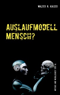 Vorderes Coverbild Auslaufmodell Mensch?